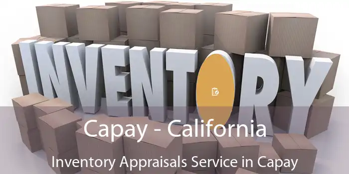 Capay - California Inventory Appraisals Service in Capay