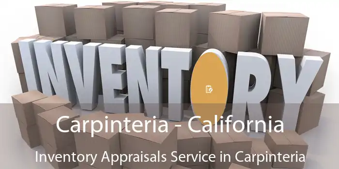 Carpinteria - California Inventory Appraisals Service in Carpinteria