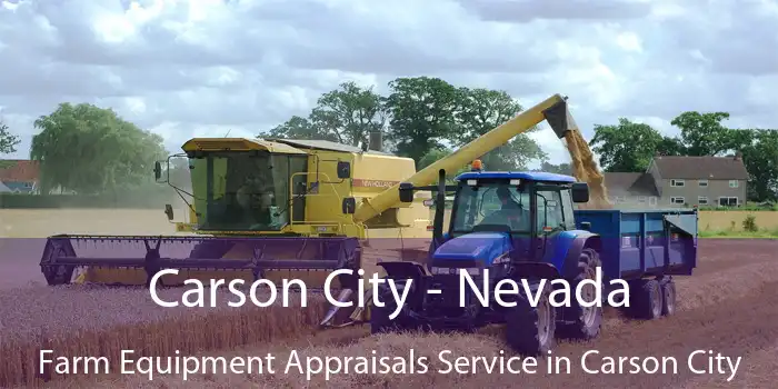 Carson City - Nevada Farm Equipment Appraisals Service in Carson City