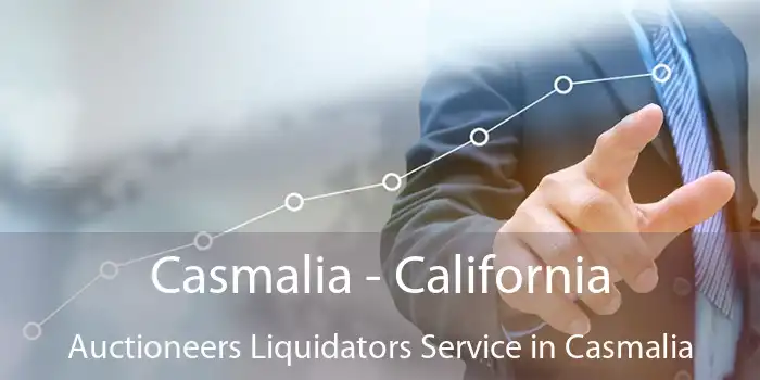 Casmalia - California Auctioneers Liquidators Service in Casmalia