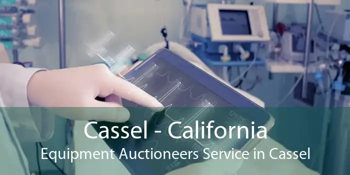 Cassel - California Equipment Auctioneers Service in Cassel