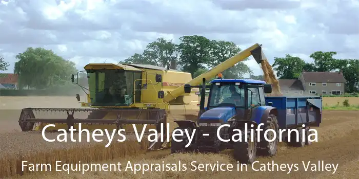 Catheys Valley - California Farm Equipment Appraisals Service in Catheys Valley