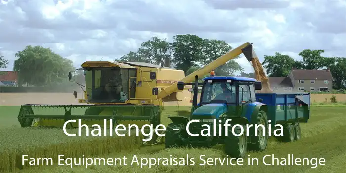 Challenge - California Farm Equipment Appraisals Service in Challenge