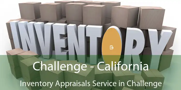 Challenge - California Inventory Appraisals Service in Challenge