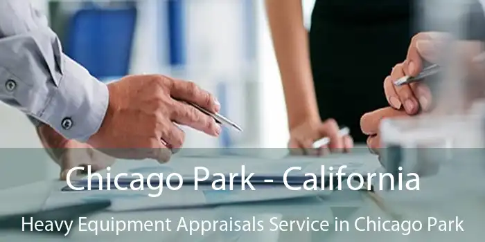 Chicago Park - California Heavy Equipment Appraisals Service in Chicago Park