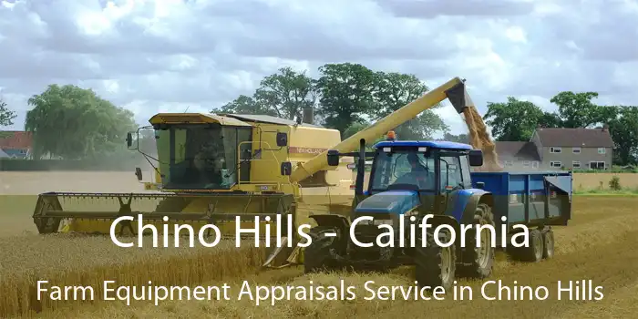 Chino Hills - California Farm Equipment Appraisals Service in Chino Hills