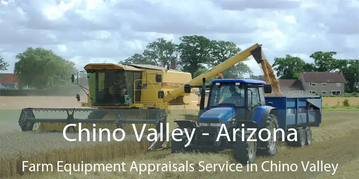 Chino Valley - Arizona Farm Equipment Appraisals Service in Chino Valley