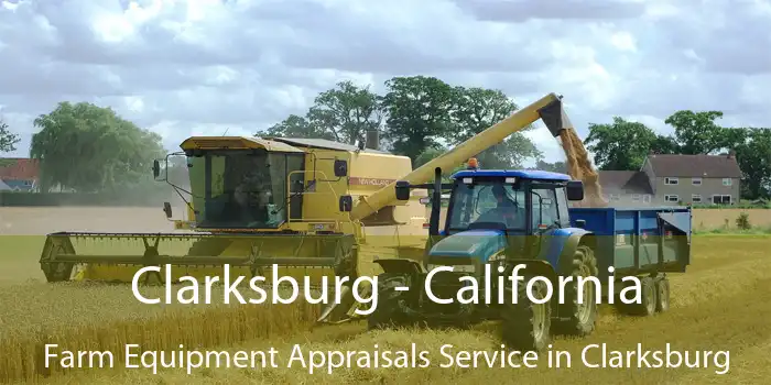 Clarksburg - California Farm Equipment Appraisals Service in Clarksburg