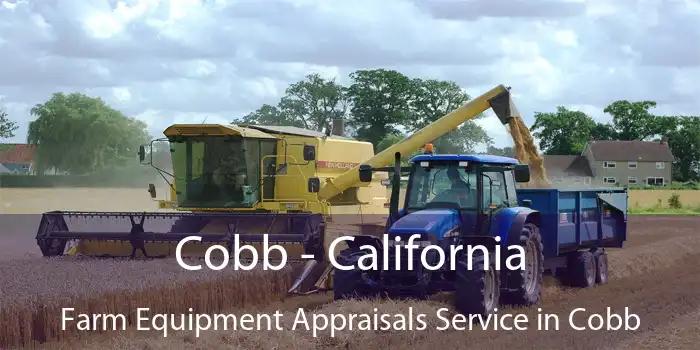 Cobb - California Farm Equipment Appraisals Service in Cobb