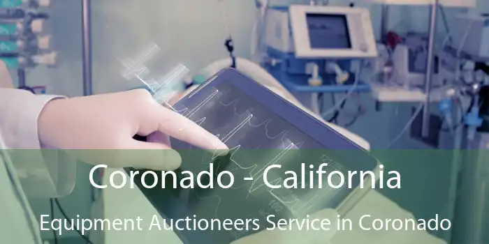 Coronado - California Equipment Auctioneers Service in Coronado