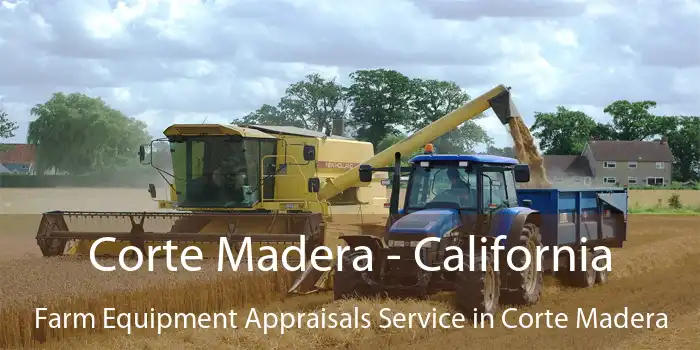 Corte Madera - California Farm Equipment Appraisals Service in Corte Madera