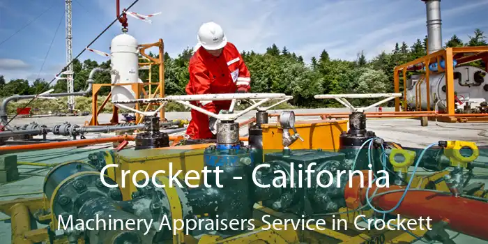 Crockett - California Machinery Appraisers Service in Crockett