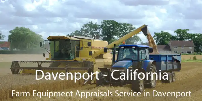 Davenport - California Farm Equipment Appraisals Service in Davenport