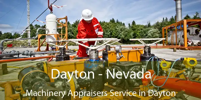 Dayton - Nevada Machinery Appraisers Service in Dayton