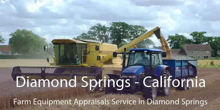 Diamond Springs - California Farm Equipment Appraisals Service in Diamond Springs