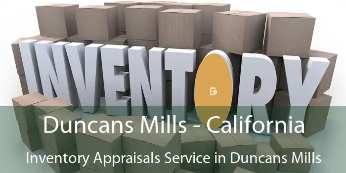 Duncans Mills - California Inventory Appraisals Service in Duncans Mills