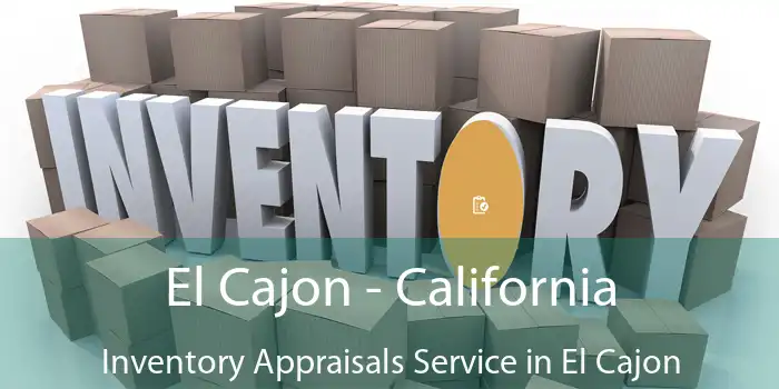 El Cajon - California Inventory Appraisals Service in El Cajon