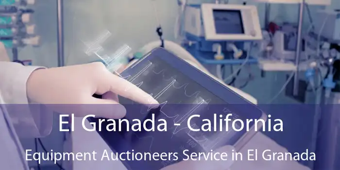 El Granada - California Equipment Auctioneers Service in El Granada