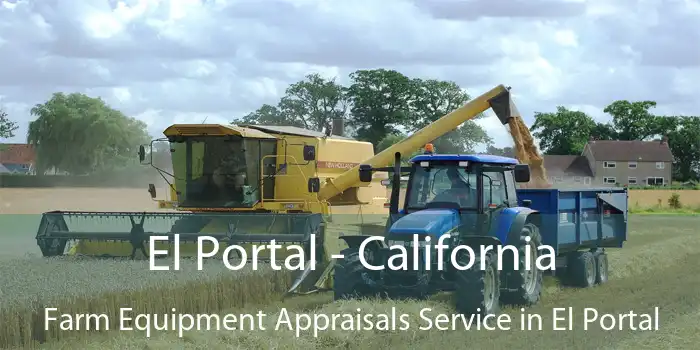 El Portal - California Farm Equipment Appraisals Service in El Portal