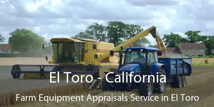 El Toro - California Farm Equipment Appraisals Service in El Toro