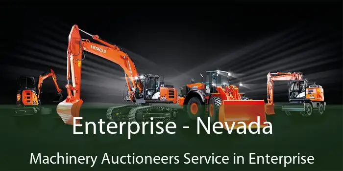 Enterprise - Nevada Machinery Auctioneers Service in Enterprise