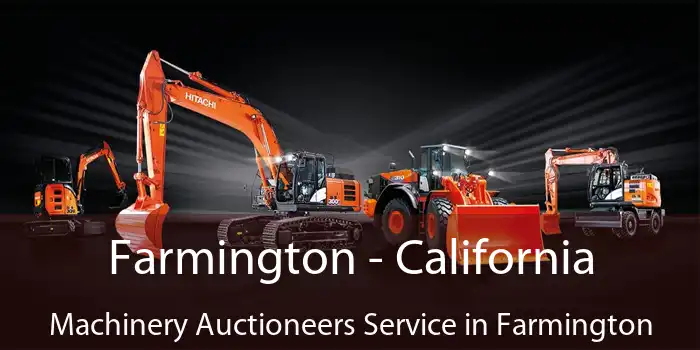 Farmington - California Machinery Auctioneers Service in Farmington