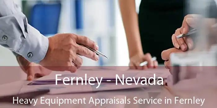 Fernley - Nevada Heavy Equipment Appraisals Service in Fernley