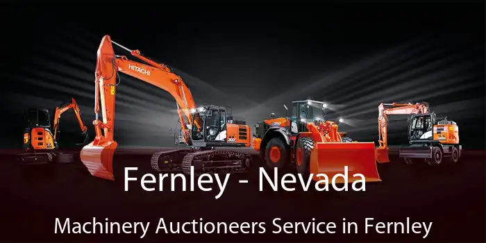 Fernley - Nevada Machinery Auctioneers Service in Fernley