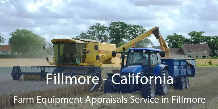 Fillmore - California Farm Equipment Appraisals Service in Fillmore