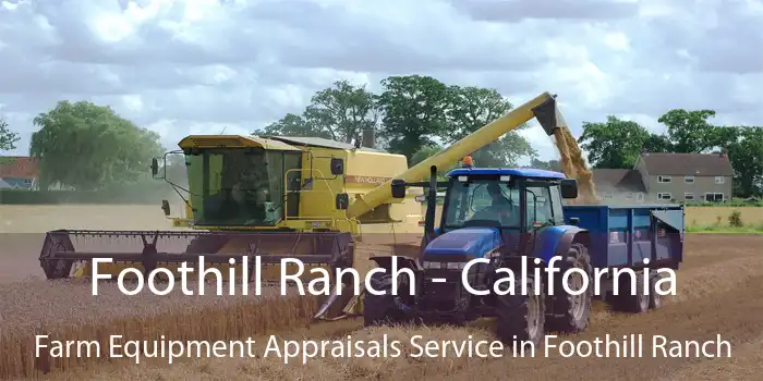 Foothill Ranch - California Farm Equipment Appraisals Service in Foothill Ranch