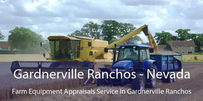 Gardnerville Ranchos - Nevada Farm Equipment Appraisals Service in Gardnerville Ranchos