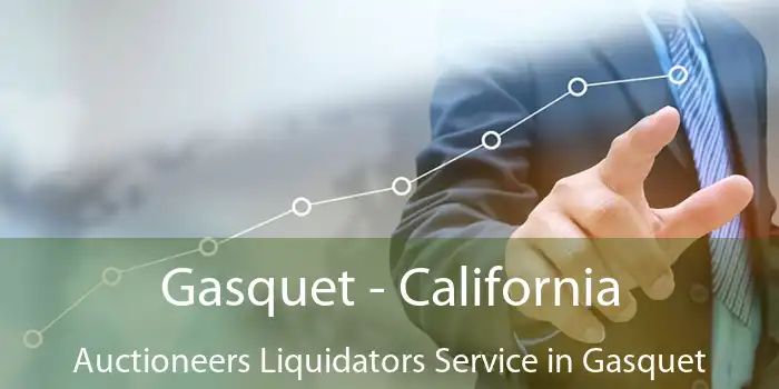 Gasquet - California Auctioneers Liquidators Service in Gasquet