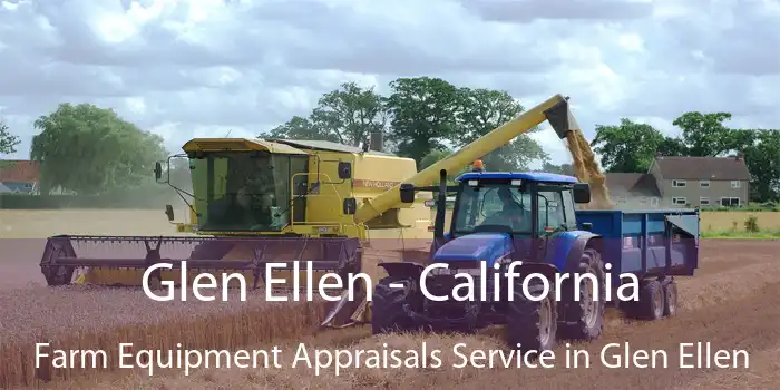 Glen Ellen - California Farm Equipment Appraisals Service in Glen Ellen