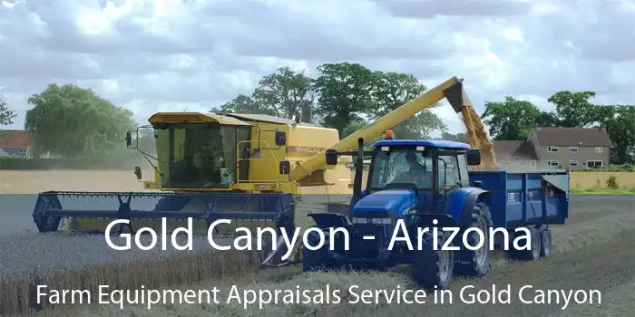 Gold Canyon - Arizona Farm Equipment Appraisals Service in Gold Canyon