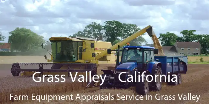 Grass Valley - California Farm Equipment Appraisals Service in Grass Valley