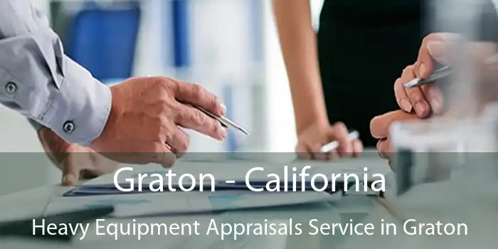 Graton - California Heavy Equipment Appraisals Service in Graton