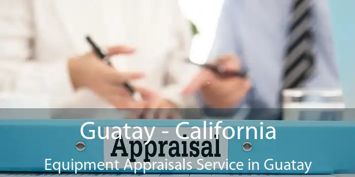 Guatay - California Equipment Appraisals Service in Guatay