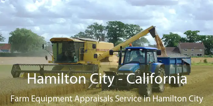 Hamilton City - California Farm Equipment Appraisals Service in Hamilton City