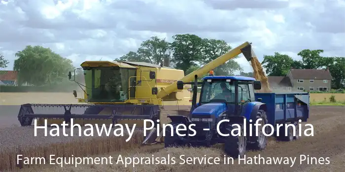 Hathaway Pines - California Farm Equipment Appraisals Service in Hathaway Pines