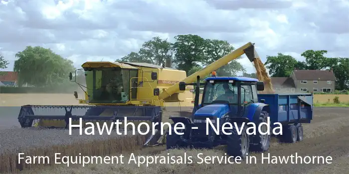 Hawthorne - Nevada Farm Equipment Appraisals Service in Hawthorne