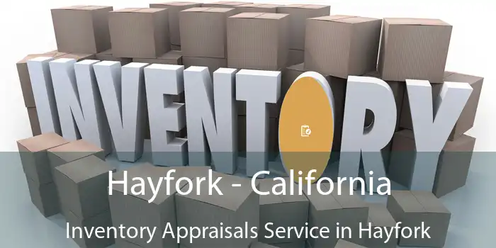 Hayfork - California Inventory Appraisals Service in Hayfork