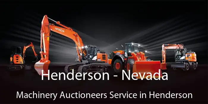 Henderson - Nevada Machinery Auctioneers Service in Henderson