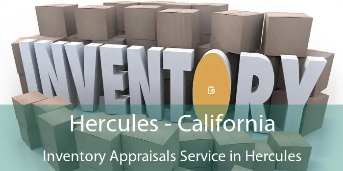 Hercules - California Inventory Appraisals Service in Hercules