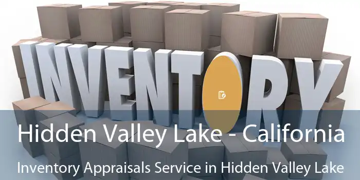 Hidden Valley Lake - California Inventory Appraisals Service in Hidden Valley Lake