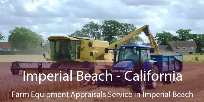 Imperial Beach - California Farm Equipment Appraisals Service in Imperial Beach