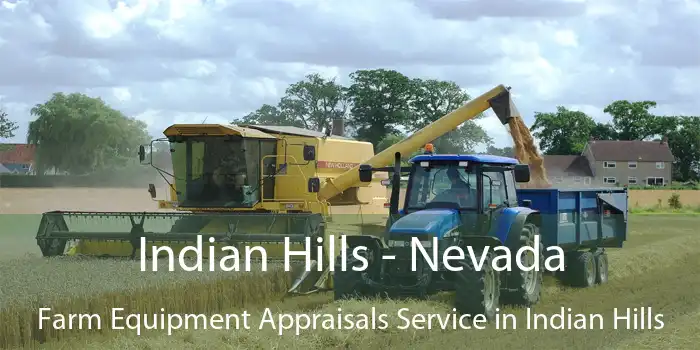 Indian Hills - Nevada Farm Equipment Appraisals Service in Indian Hills