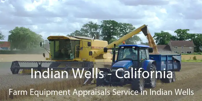 Indian Wells - California Farm Equipment Appraisals Service in Indian Wells