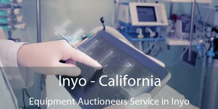 Inyo - California Equipment Auctioneers Service in Inyo