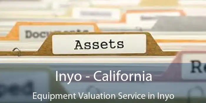 Inyo - California Equipment Valuation Service in Inyo