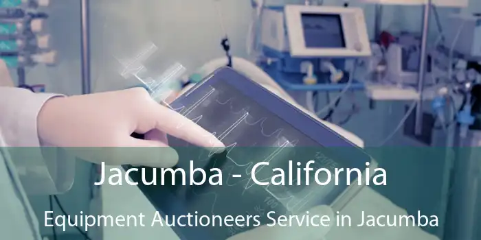 Jacumba - California Equipment Auctioneers Service in Jacumba